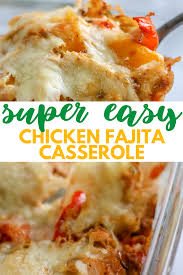 Chicken Fajita Casserole Chicken Fajita Casserole Chicken Fajitas Recipes