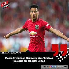 Mason Greenwood Memperpanjang Kontrak Bersama Manchester United Vegasnews Manchester Olahraga Sepak Bola
