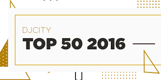 Djcitys 50 Most Downloaded Tracks Of 2016