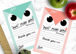 Print off the thank you card on the colored paper of your choice and add a little bit of your own flourish with anything from your kids' colored pencils to these are two very different printable thank you cards here but they both look great. Owl Miss You Teacher Cards Free Printable Somewhat Simple