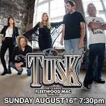 Grand Theatre: Tusk - The Classic Fleetwood Mac Tribute