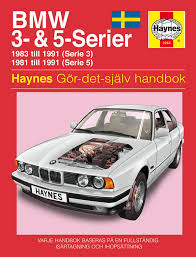 Bmw repair manual, bmw repair, 1992 bmw literature, bmw service manual. Bmw 3 And 5 Serien 1981 1991 Haynes Repair Manual Svenske Utgava Haynes Publishing