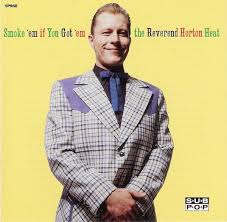 The Reverend Horton Heat Smoke Em If You Got Em Lp 1990 The Rev Rockabilly Music Psychobilly