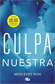 Lee online la novela romántica un rincón del corazón que nadie pisa de nuria espert más. Descargar Gratis Culpa Nuestra Culpables 3 De Mercedes Ron En Pdf Y Epub Movie Posters Movies Mercedes