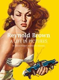 Reynold Brown : A Life in Pictures by David Hornung and Daniel Zimmer  (2009, Hardcover) for sale online