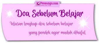 5 Doa Sebelum Belajar Yang Pendek Mudah Dihafal Dan Artinya