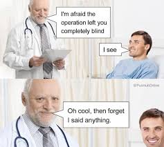 Official facebook page of hide the pain harold. I Can See Clearly Now Hide The Pain Harold Know Your Meme