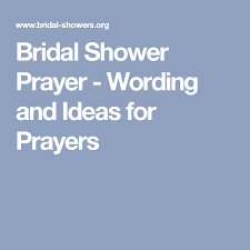 Bridal Shower Prayer Wording And Ideas For Prayers Bridal Shower Quotes Bridal Shower Wedding Blessing