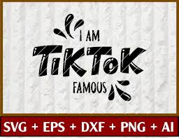 We did not find results for: I Am Tik Tok Famous Svg Cricut Cut Files Funny Tiktok T Shirt Design Svg Dxf Png Eps Pdf Designbtf Com