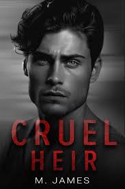 [FREE PDF sample] Cruel heir: a dark mafia enemies to lovers standalone  romance m. james ebooks by Education Libraries