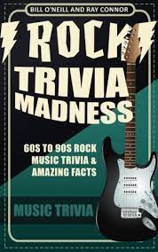 Pixie dust, magic mirrors, and genies are all considered forms of cheating and will disqualify your score on this test! Rock Trivia Madness 60s To 90s Rock Music Trivia Amazing Facts Volume 1 O Neill Bill Connor Ray 9781545463499 Amazon Com Books
