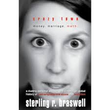 Crazy Town: Money. Marriage. Meth. Audiobook by Sterling R. Braswell