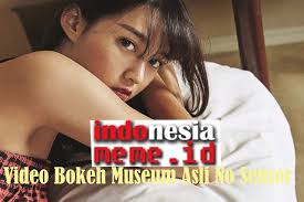 Video bokeh sodok di blakank remix killabyte wicked ways ncs release. Video Bokeh Museum Asli No Sensor Indonesia Meme