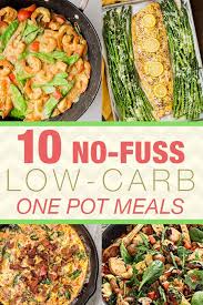 10 No Fuss Low Carb One Pot Meals One Pot Meals Meals Healthy Recipes