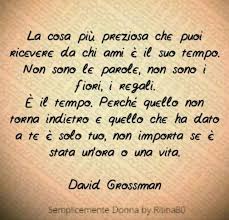 La Cosa Piu Preziosa Che Puoi Ricevere Da Chi Ami E Il Suo Tempo Non Sono Le Parole Non Sono I Fiori I Regali Parole Citazioni Motivanti Citazioni Preferite