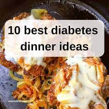 Reduced blood flow and nerve damage in the feet caused by diabetes can lead to foot ulcers, and the associated infections and complications. 10 Best Diabetes Dinner Ideas Easyhealth Living