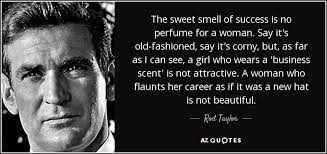Rod taylor date of birth: Rod Taylor Quote The Sweet Smell Of Success Is No Perfume For A