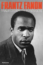 La case du siècle" Frantz Fanon, trajectoire d'un révolté (TV Episode 2021) 