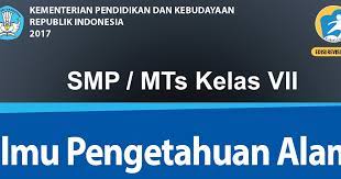Buku guru berisi petunjuk umum dan petunjuk khusus membelajarkan bahasa indonesia dengan media buku siswa. Buku Kurikulum 2013 Ipa Smp Mts Kelas 7 Edisi Revisi 2017 Untuk Guru Dan Siswa Dadang Jsn
