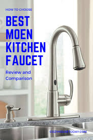 top 9 best moen faucets for kitchen