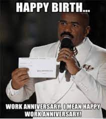 Wishing someone a happy work anniversary can be a little tricky. Funny Work Anniversary Memes Generatestatus Work Anniversary Meme Work Anniversary Anniversary Meme