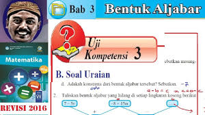 Uji Kompetensi 3 Uraian Matematika Kelas 7 Bse Kurikulum 2013 Revisi 2016 Bab 3 Bentuk Aljabar Youtube