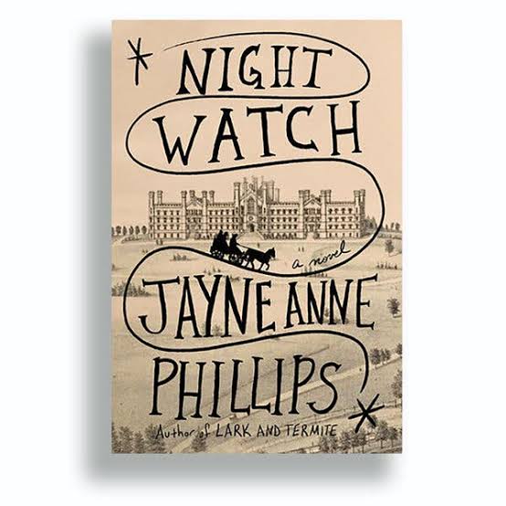 Book Review: 'Night Watch,' by Jayne Anne Phillips - The New York Times