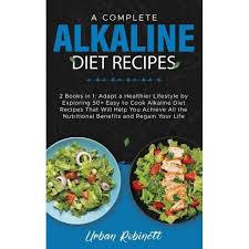 Alkaline diet recipes consist mostly of fresh salads, vegetables and alkaline fruits and nuts. A Complete Alkaline Diet Recipes By Urban Robinett Hardcover Target