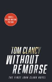Tom clancy's without remorse review: Without Remorse Movie Tie In By Tom Clancy 9780593199923 Penguinrandomhouse Com Books