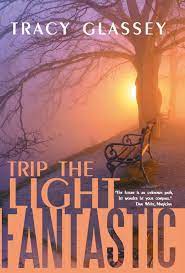 Maybe you would like to learn more about one of these? Trip The Light Fantastic Amazon De Glassey Tracy Fremdsprachige Bucher