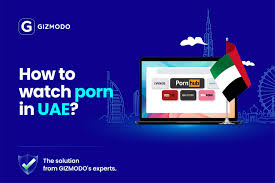 How to Watch Porn in the UAE? Full Guide for 2026