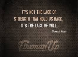 They all have their heroes and the most prominent leaders, too. Firefighter Emt Inspirational Quotes Quotesgram