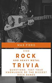 Some of the questions are . 3100 Rock And Heavy Metal Trivia Questions Test Your Knowledge Of The Biggest Rock Bands Rock And Roll Trivia Book 5 Kindle Edition By Fiero Max Arts Photography Kindle Ebooks Amazon Com