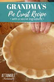 Grandma S Pie Crust Recipe Is The Best Homemade Pie Crust Recipe Best Pie Crust Recipe Pie Crust Recipe Easy