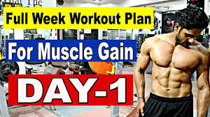 Full Week Workout Plan For Muscle Gain Weight Gain Day 1