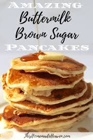 Buttermilk Brown Sugar Pancakes This Homemade Heaven Recipe Brown Sugar Pancakes Homemade Pancake Recipe Brown Sugar Pancake Recipe