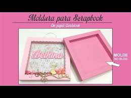 Como Fazer Moldura Para Scrapbook Em Papel Youtube Baby Scrapbook Scrapbook Shadow Box Quadro de papel feitas especialmente para voce. como fazer moldura para scrapbook em