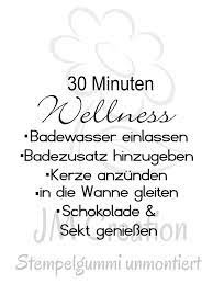 30 min wellness aus der tüte. Stempelgummi 30 Minuten Wellness Wellness Spruche Geschenksideen Wellness