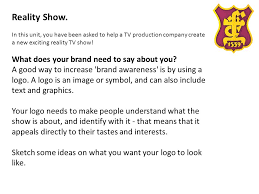 Reality Show In This Unit You Have Been Asked To Help A Tv Production Company Create A New Exciting Reality Tv Show You Are Learning To Understand Ppt Download