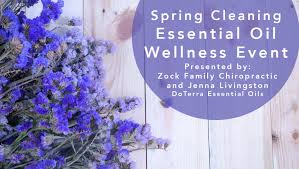 Spring Cleaning With Essential Oils Zock Family Chiropractic