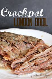 Crockpot London Broil London Broil Recipes Crockpot London Broil London Broil Crock Pot Recipe