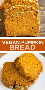 The Best Vegan Pumpkin Bread In 2020 Vegan Pumpkin Bread Fall Vegan Recipes Vegan Dessert Recipes