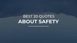 Enjoy our safety quotes collection by famous authors, poets and actors. Daily Safety Quotes Daily Safety Quotes Inspire Safety Dogtrainingobedienceschool Com