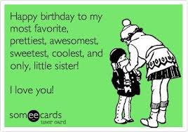 Happy Birthday Quotes For My Little Sister Happy Birthday Quote Sister Birthday Quotes Happy Birthday Little Sister Sister Quotes