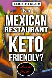 What Can I Eat At A Mexican Restaurant On A Keto Diet Keto Cooking Ketogenic Dinners Ketog What Can I Eat Mexican Food Restaurants Baby Fennel Recipe