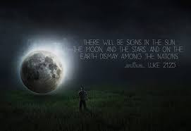 Luke 21 25 And There Will Be Strange Signs In The Sun Moon And Stars And Here On Earth The Nations Will Be In Revelation Bible Signs Revelations End Times