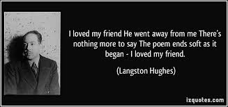 Langston Hughes Langston Hughes Poems Langston Hughes I Love My Friends