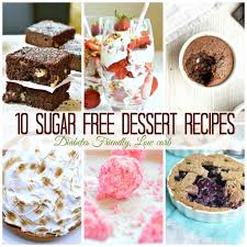 Unfortunately, being diabetic means that you need to keep a close eye on your blood sugar. 10 Sugar Free Dessert For Diabetics Sweetashoney Sugar Free Desserts Sugar Free Desserts Easy Free Desserts