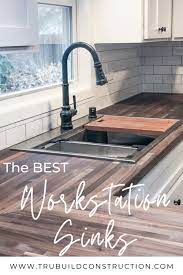 The best farmhouse sink is not only a matter of style but also of convenient use! The Best Workstation Sinks For Your Kitchen Trubuild Construction