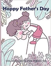 We did not find results for: Buy Happy Father S Day Coloring Book For Toddlers An Kids Coloring Book With Fun Easy And Relaxing Coloring Pages Happy Father S Day Inspired Scenes And Designs For Stress Book Online At Low